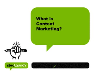 What isContent Marketing?