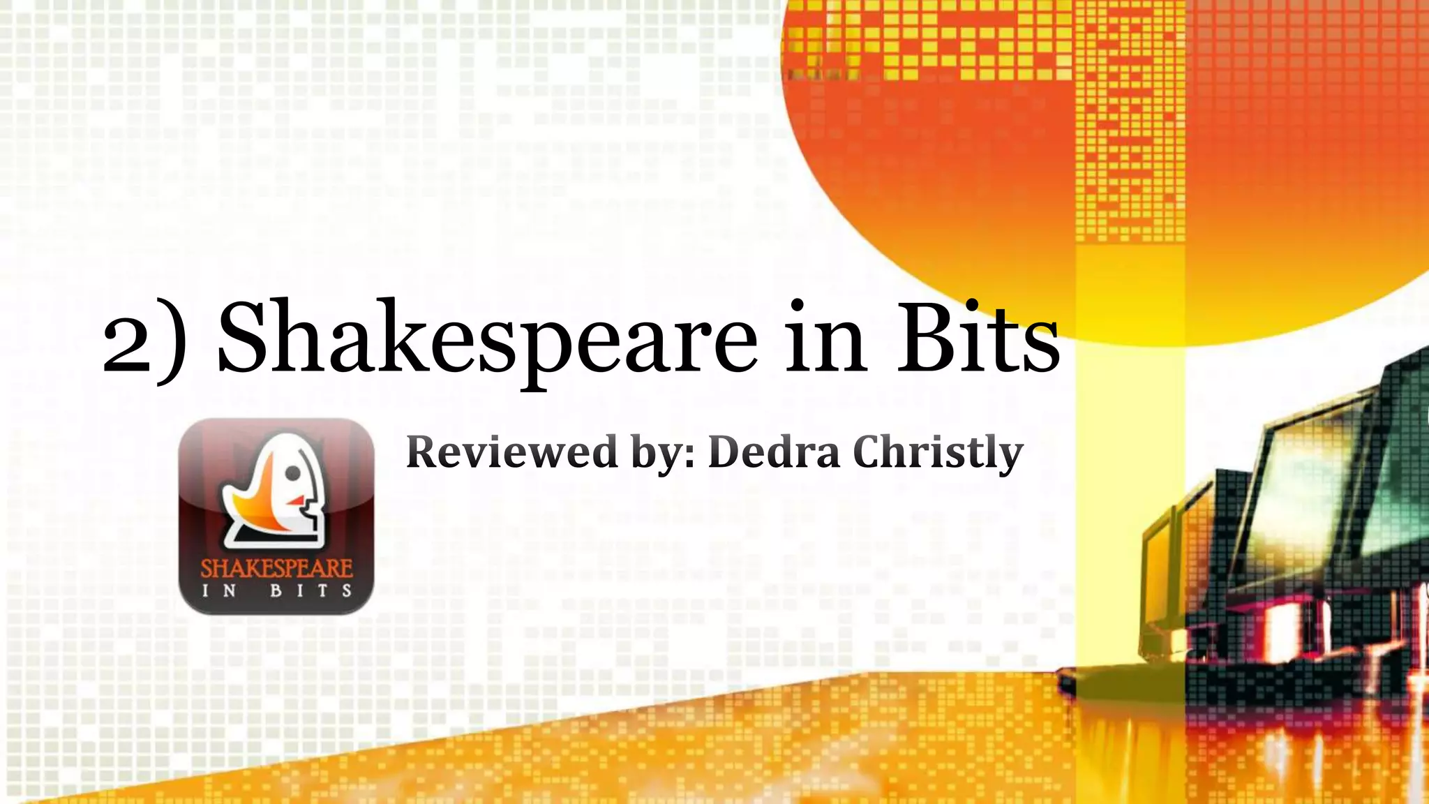 2) Shakespeare in Bits 
 