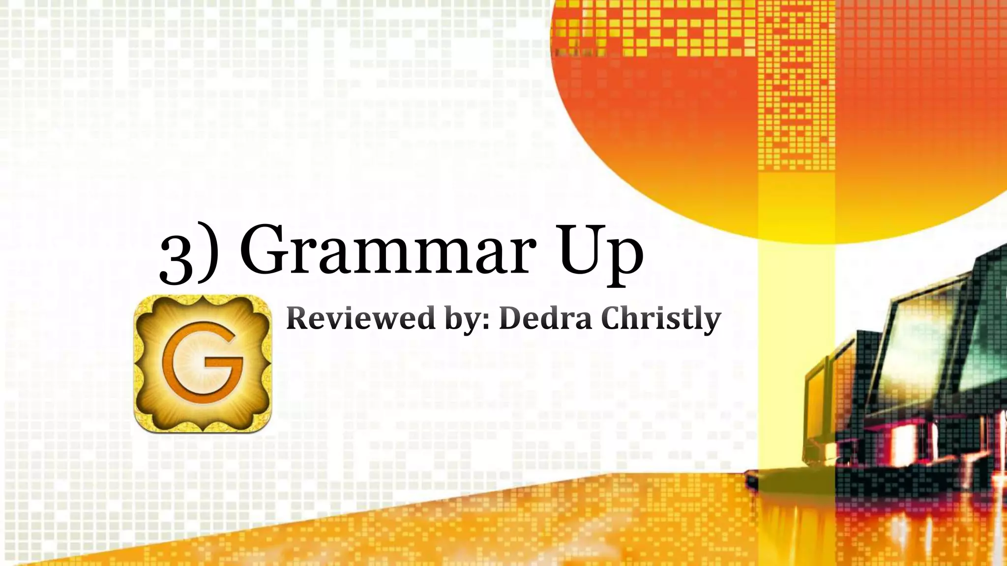 3) Grammar Up 
 