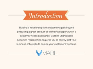 10 Great Customer Relationship Quotes
Building a relationship with customers goes beyond
producing a great product or prov...