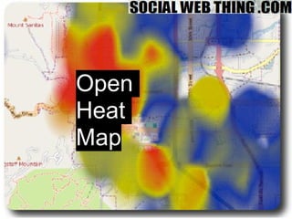 Social
Collider
Open
Heat
Map