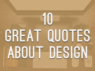 10 great quotes about design