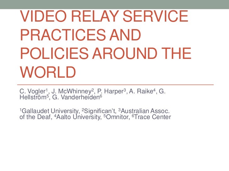 10 VIDEO RELAY SERVICE PRACTICES AND POLICIES AROUND THE WORLD