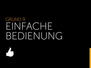 GRUND 9
EINFACHE
BEDIENUNG
 