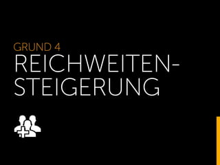 GRUND 4
REICHWEITEN-
STEIGERUNG
 