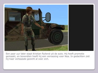 Een paar uur later stapt Kristian fluitend uit de auto. Hij heeft promotie gemaakt, en bovendien heeft hij een verrassing voor Noa. In gedachten ziet hij haar verbaasde gezicht al voor zich.
