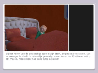 Bij het horen van de gelukzalige toon in zijn stem, begint Noa te stralen. Dat ze zwanger is, vindt ze natuurlijk geweldig, maar weten dat Kristian er net zo blij mee is, maakt haar nog eens extra gelukkig!