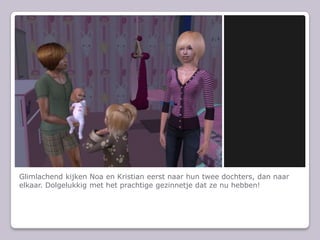 Glimlachend kijken Noa en Kristian eerst naar hun twee dochters, dan naar elkaar. Dolgelukkig met het prachtige gezinnetje dat ze nu hebben!