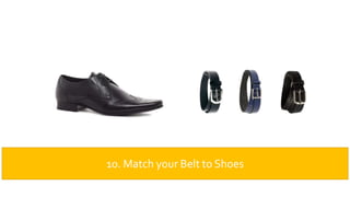 10. Match your Belt to Shoes
 