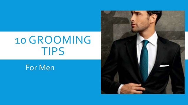 10 grooming tips