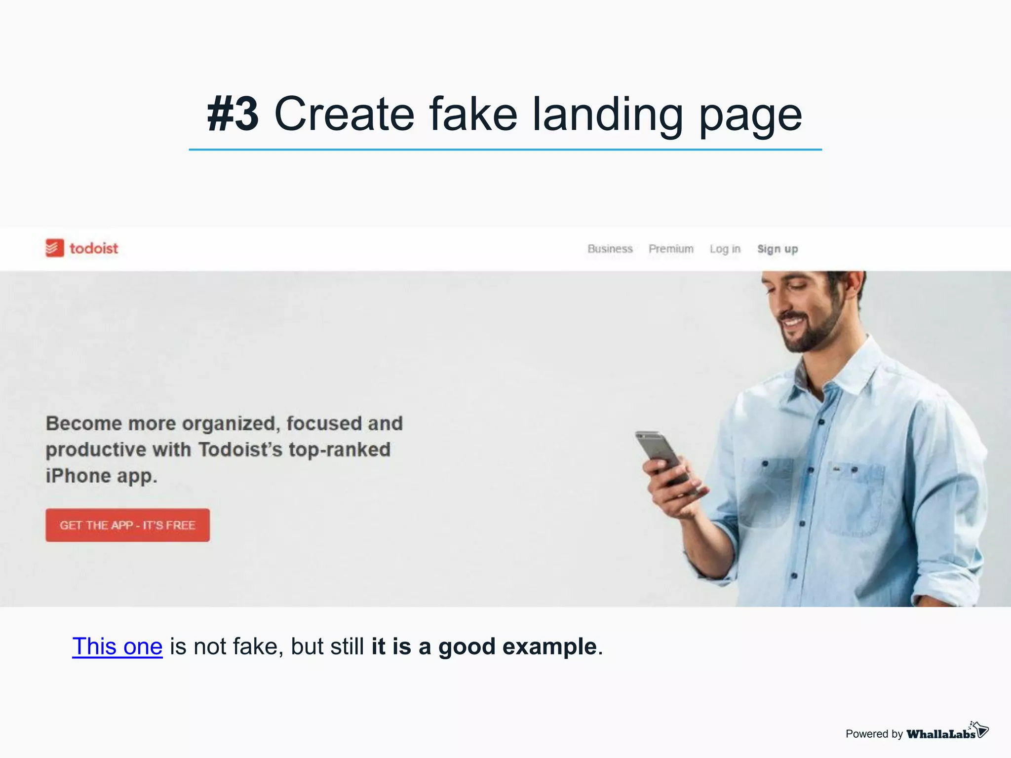 #3 Create fake landing page
Powered by
This one is not fake, but still it is a good example.
 