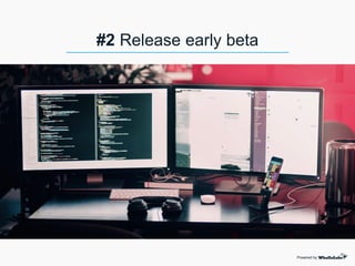 #2 Release early beta
Powered by
 