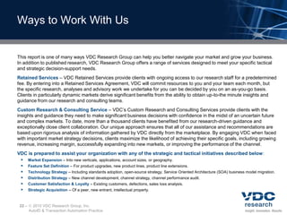 What’s Converging?Technologies are being integrated with each other because the end user wants to leverage the information and attain the benefits from each independent system.Gathering and sharing information from independent systems can be attained by creating consistency within common architectures.This consistency can be accomplished by developing a single, unifying platform that will ensure that the information being used is essentially the same … a standard.Although technologies continue to be integrated with each other and leverage a diversity of carriers, the real convergence is occurring at the data level.Convergence is not about technology, its about commonality.The real convergence is happening at the data level9–	 2010 VDC Research Group, Inc.AutoID & Transaction Automation Practice