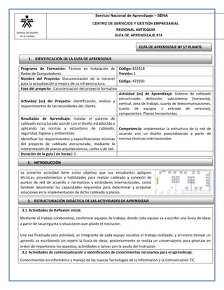 Sistema de Gestión
de la Calidad GUÍA DE APRENDIZAJE #14
311
CENTRO DE SERVICIOS Y GESTIÓN EMPRESARIAL
REGIONAL ANTIOQUIA
...
