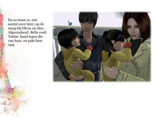 En zo staan ze, een aantal uren later, op de stoep bij Olivia en Alex. Afgestudeerd. Bella voelt Tobias’ hand tegen die van haar, en pakt hem vast.
