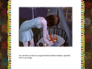 Als ook Olivia en Alex hun jongste kleinkind hebben bekeken, legt Bella hem in zijn wiegje. 