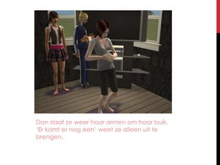 Dan slaatzeweerhaararmenomhaarbuik. ‘Erkomternogeen’ weetzealleenuittebrengen.