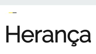 Herança
 