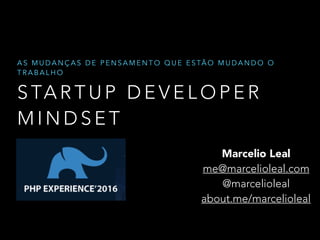 PHP Experience 2016 - CTOTalks: Startup Developer Mindset