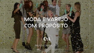Congresso E-Commerce Brasil 2017 - Moda & Varejo com propósito