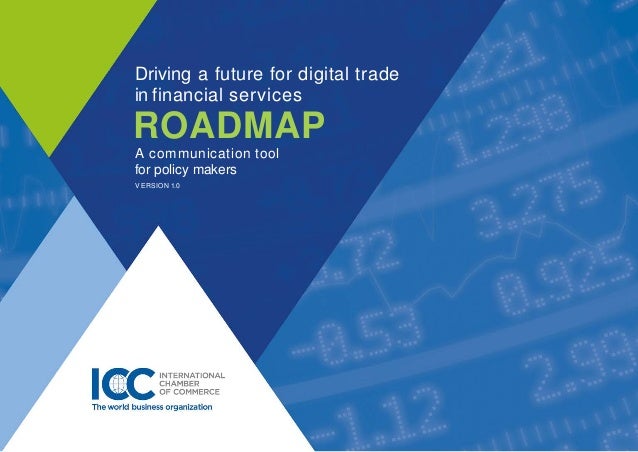 ROADMAP
VERSION 1.0
Driving a future for digital trade
in financial services
A communication tool
for policy makers
 
