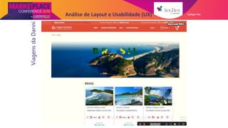Galleger IlheAnálise de Layout e Usabilidade (UX)
ViagensdaDanni
 