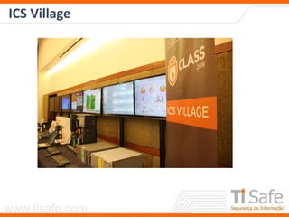 www.tisafe.com
ICS Village
 