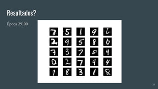 Resultados?
Época 29100
23
 