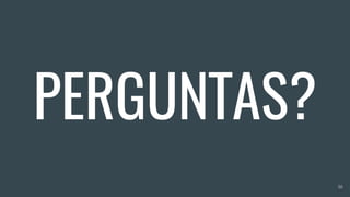 PERGUNTAS?
50
 