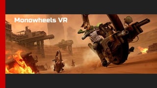 Monowheels VR
 