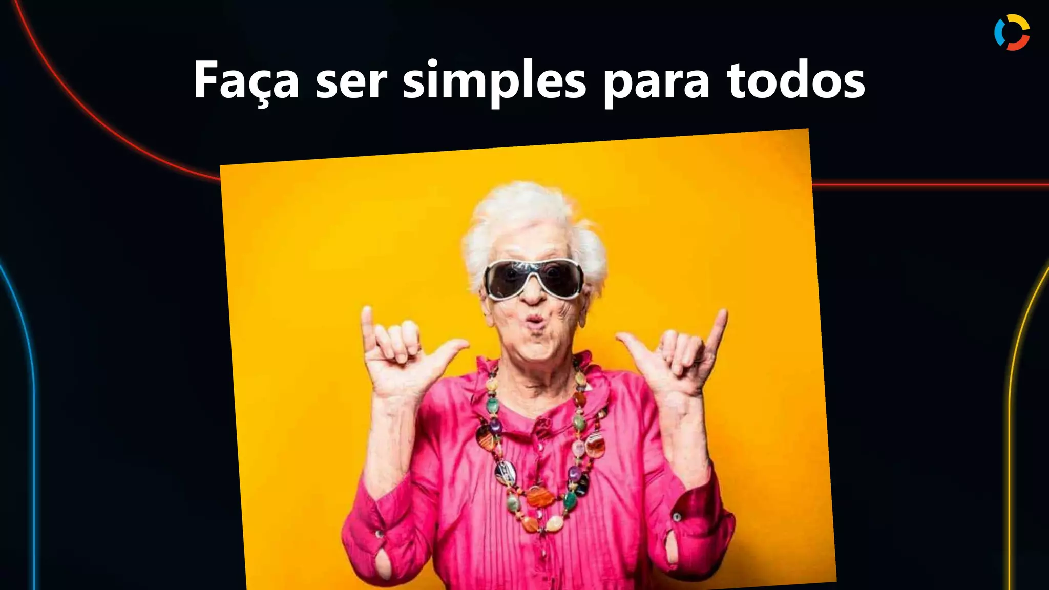 Faça ser simples para todos