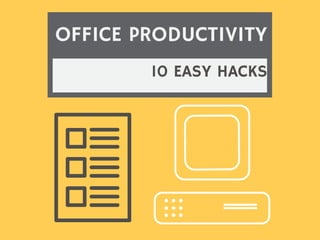 10 hacks for increasing office productivity (1)