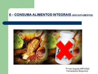Pr Ivair Augusto-ARF/USeb Farmacêutico Bioquímico  