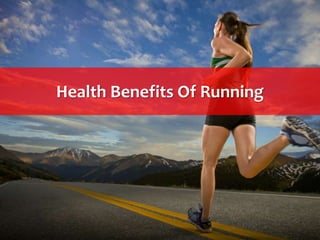 Health Benefits Of Running
 