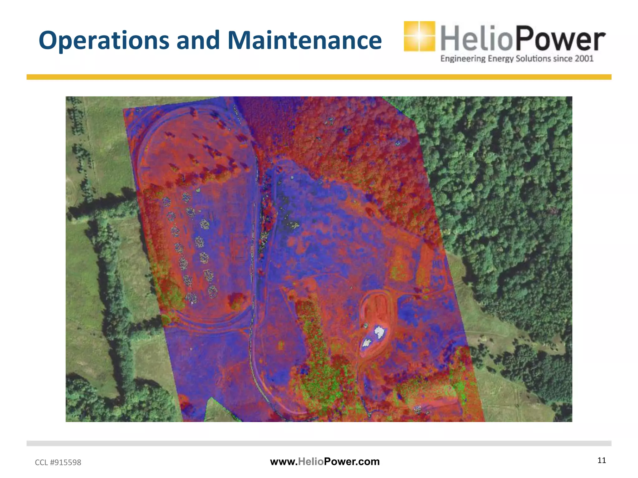 CCL #915598 www.HelioPower.com 11
Operations and Maintenance
 