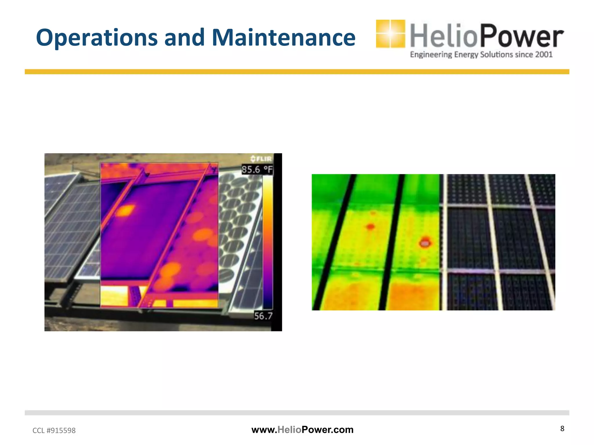CCL #915598 www.HelioPower.com 8
Operations and Maintenance
 
