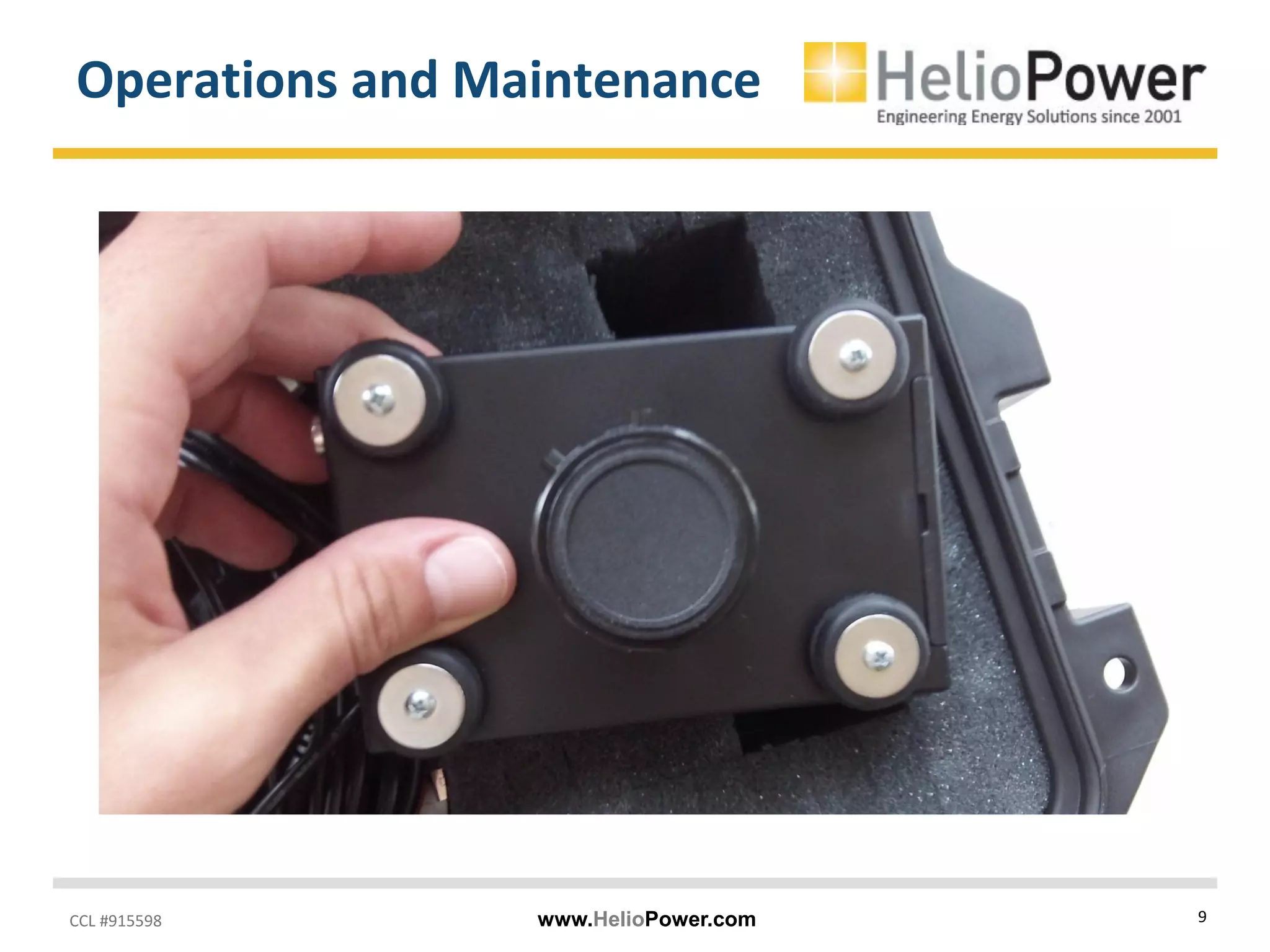 CCL #915598 www.HelioPower.com 9
Operations and Maintenance
 