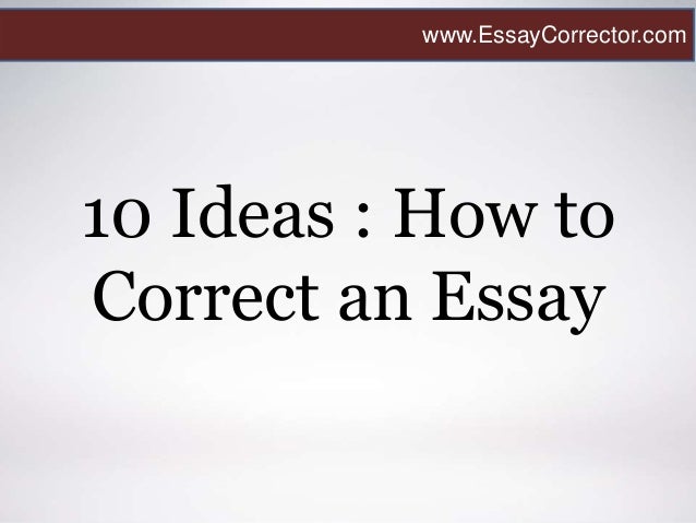 Persuasive Essay Papers Ideas How To Correct An Essay Www Thesis Essay Example also English Essay Sample Ideas How To Correct An Essay Essay On High School Dropouts