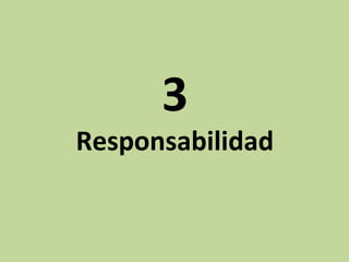 3

Responsabilidad

 
