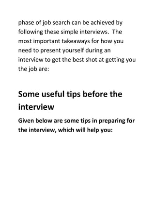 phase of job search can be achieved by
following these simple interviews. The
most important takeaways for how you
need to...