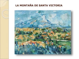 LA MONTAÑA DE SANTA VICTORIA
 