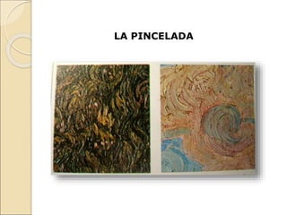 LA PINCELADA
 