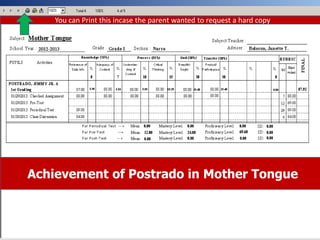 Achievement of Postrado in Mother Tongue
You can Print this incase the parent wanted to request a hard copy
 