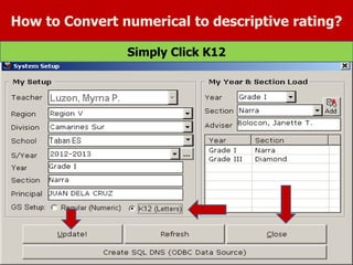 How to Convert numerical to descriptive rating?
Simply Click K12
 
