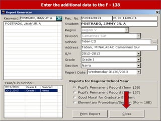 Enter the additional data to the F - 138
 
