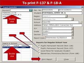 To print F-137 & F-18-A
Double
click
Double
click
 