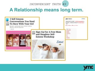 INCONVENIENT TRUTH #9
A Relationship means long term.
 