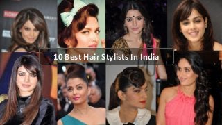 10 Best Hair Stylists In India
 