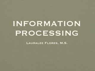 INFORMATION PROCESSING ,[object Object]