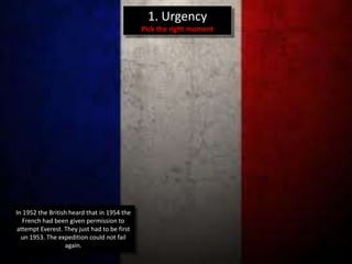 1. Urgency
                                             Pick the right moment




In 1952 the British heard that in 1954 t...
